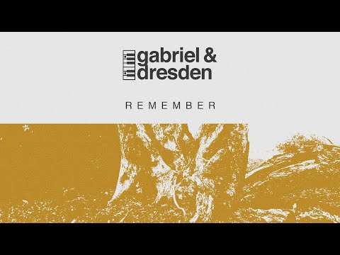 Gabriel & Dresden feat. Centre – Remember