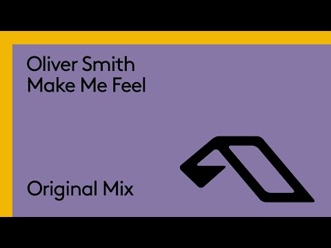 Oliver Smith – Make Me Feel