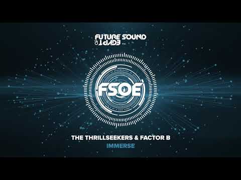 The Thrillseekers & Factor B – Immerse
