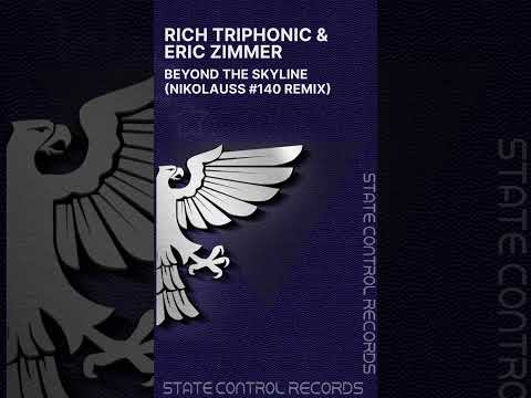 Trance: Rich Triphonic & Eric Zimmer – Beyond The Skyline (Nikolauss #140 Remix)