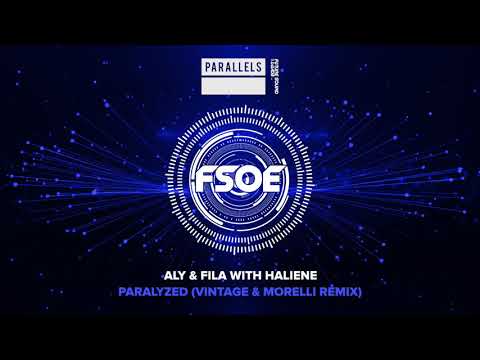 Aly & Fila with Haliene – Paralyzed (Vintage & Morelli Remix)