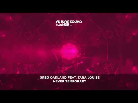 Greg Oakland feat Tara Louise – Never Temporary