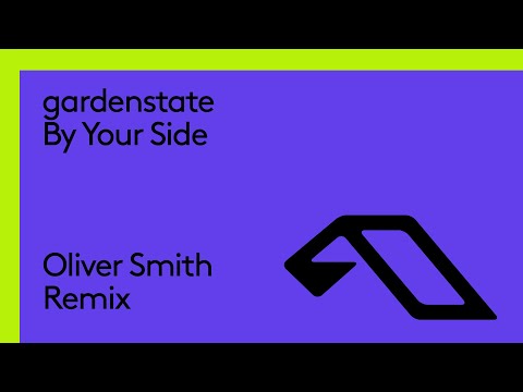 gardenstate – By Your Side (Oliver Smith Remix)