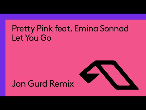 Pretty Pink feat. Emina Sonnad – Let You Go (Jon Gurd Remix) [@prettypinkmusic]