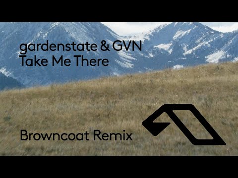 gardenstate & GVN – Take Me There (Browncoat Remix)