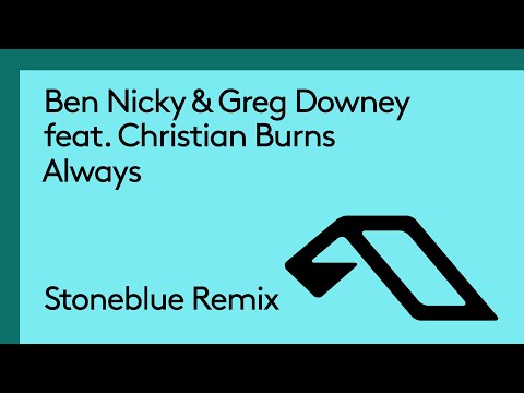 Ben Nicky & Greg Downey feat. Christian Burns – Always (Stoneblue Remix) [@BenNickyOfficial]
