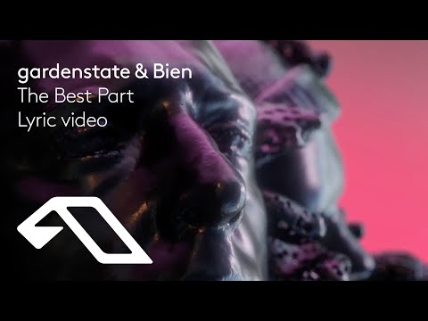 gardenstate & Bien – The Best Part (Official Lyric Video)