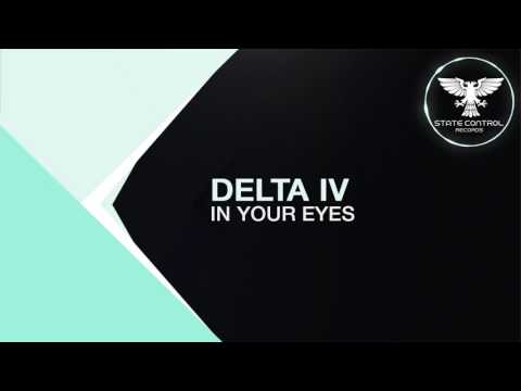 OUT NOW Delta IV – In Your Eyes (Original Mix) [State Control Records]