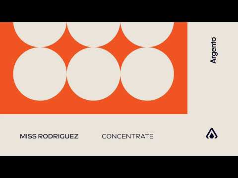 Miss Rodriguez – Concentrate
