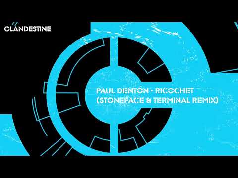 Paul Denton – Ricochet (Stoneface & Terminal Remix)