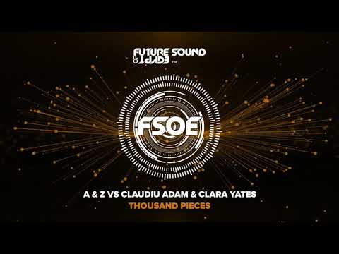 A & Z vs Claudiu Adam & Clara Yates – Thousand Pieces