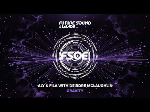 Aly & Fila with Deirdre McLaughlin – Gravity