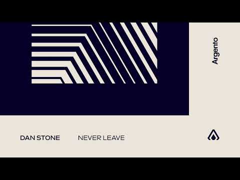 Dan Stone – Never Leave