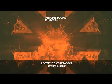 Lostly feat Jetason – Start a Fire