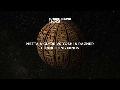 Metta & Glyde vs Yoshi & Razner – Connecting Minds