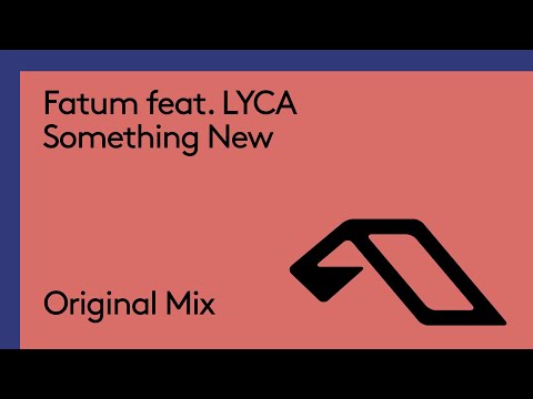 Fatum feat. LYCA – Something New