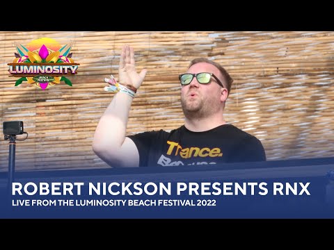 Robert Nickson presents RNX – Live from the Luminosity Beach Festival 2022 #LBF22