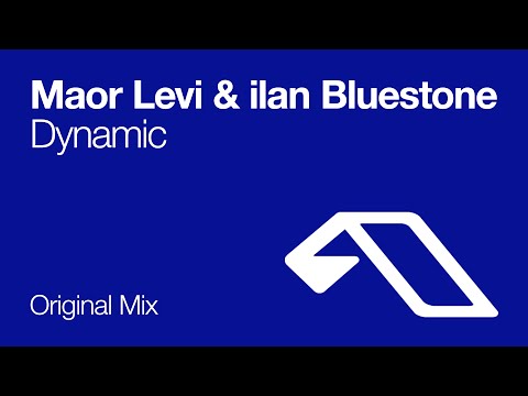 Maor Levi & ilan Bluestone – Dynamic