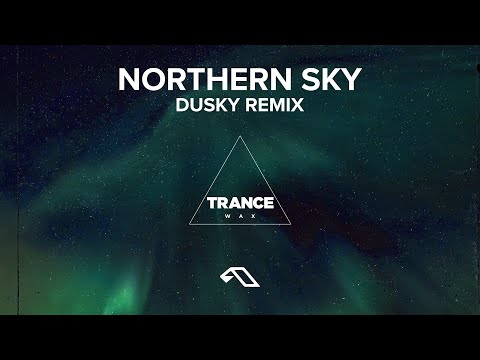 Trance Wax – Northern Sky (Dusky Remix) [@DuskyMusic]