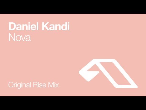 Daniel Kandi – Nova (Original Rise Mix) [2007]