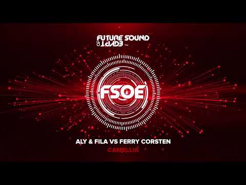 Aly & Fila vs Ferry Corsten – Camellia
