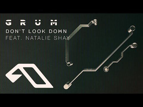 Grum feat. Natalie Shay – Don’t Look Down (@grummmusic)