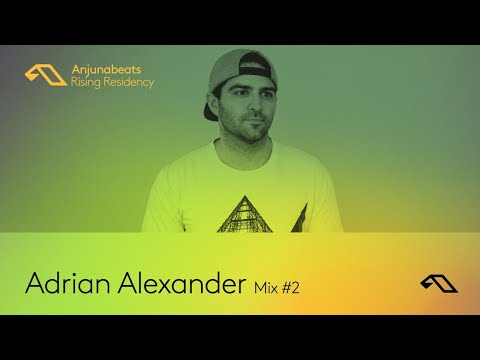 The Anjunabeats Rising Residency with Adrian Alexander #2