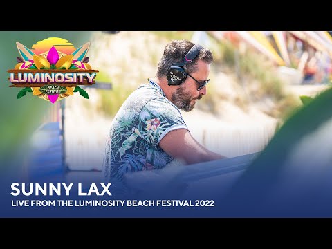 Sunny Lax – Live from the Luminosity Beach Festival 2022 #LBF22