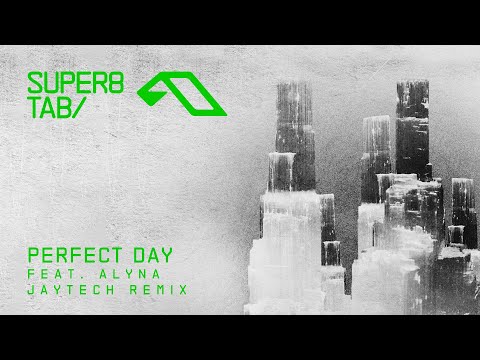 Super8 & Tab feat. Alyna – Perfect Day (Jaytech Remix)