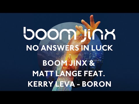 Boom Jinx & Matt Lange feat. Kerry Leva – Boron