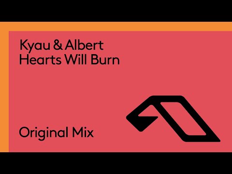 Kyau & Albert – Hearts Will Burn (@KyauandAlbertTV)
