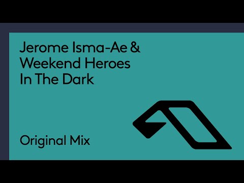 Jerome Isma-Ae & Weekend Heroes – In The Dark (@jeromeismaae @weekendheroesofficial4526)