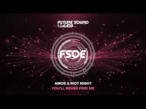 Amos & Riot Night – You’ll Never Find Me