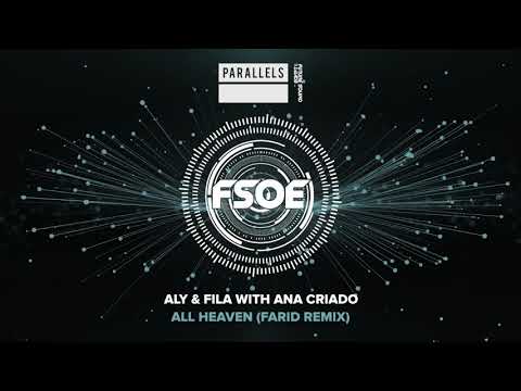 Aly & Fila With Ana Criado – All Heaven (Farid Remix)