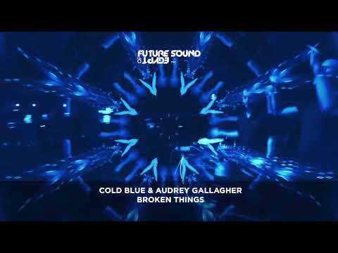 Cold Blue & Audrey Gallagher – Broken Things