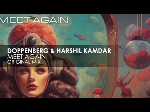 Doppenberg & Harshil Kamdar – Meet Again