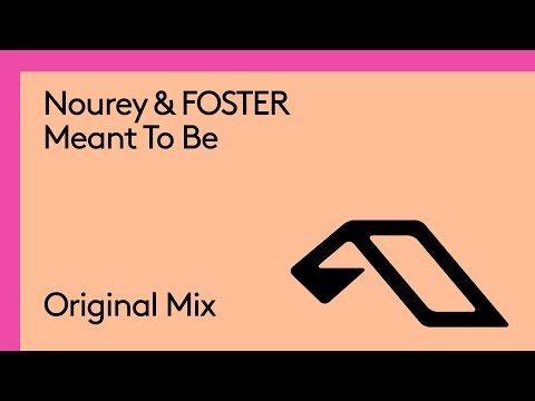 Nourey & FOSTER – Meant To Be