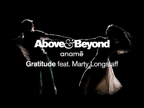 Above & Beyond and anamē feat. Marty Longstaff – Gratitude (Extended Mix)