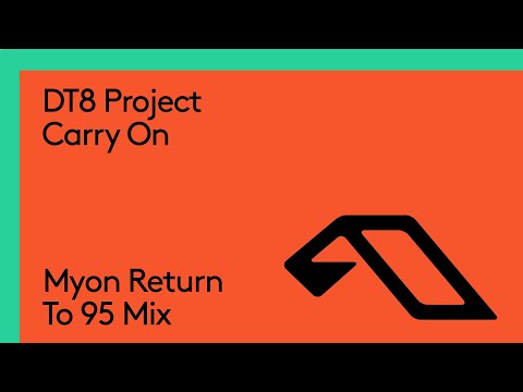 DT8 Project – Carry On (Myon Return To 95 Mix)