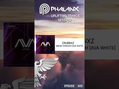 Crubbixz – Break Through -Trance- #shorts (Uplifting Trance Sessions EP. 600 with DJ Phalanx)
