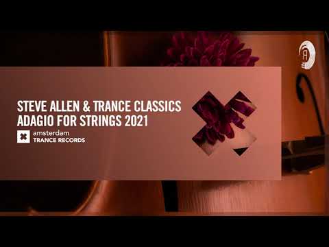 Steve Allen & Trance Classics – Adagio For Strings 2021 [Amsterdam Trance] Extended
