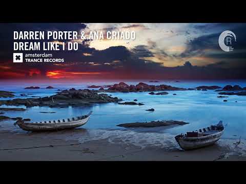 Darren Porter & Ana Criado – Dream Like I Do (Amsterdam Trance) Extended
