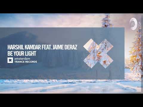VOCAL TRANCE: Harshil Kamdar feat. Jaime Deraz – Be Your Light [Amsterdam Trance] + LYRICS