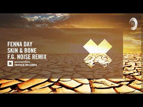 Fenna Day – Skin & Bone (F.G. Noise Remix) (Amsterdam Trance) Extended