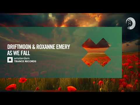 VOCAL TRANCE: Driftmoon & Roxanne Emery – As We Fall [Amsterdam Trance] + LYRICS