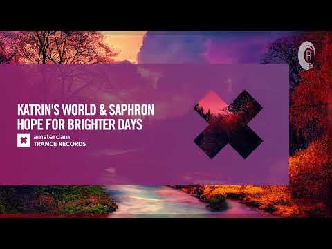 VOCAL TRANCE: Katrin’s World & Saphron – Hope For Brighter Days [Amsterdam Trance] + LYRICS