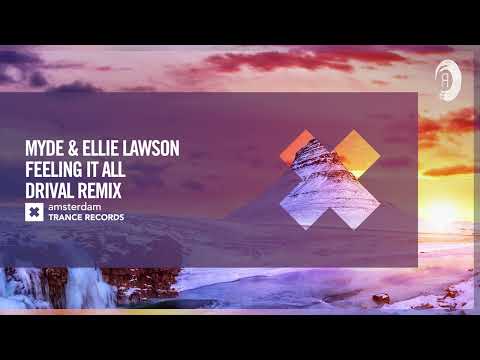 Myde & Ellie Lawson – Feeling It All (Drival Remix) [Amsterdam Trance] Extended