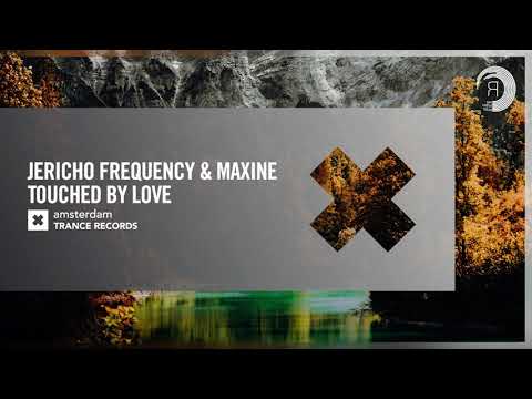 VOCAL TRANCE: Jericho Frequency & Maxine – Touched By Love [Amsterdam Trance] + LYRICS