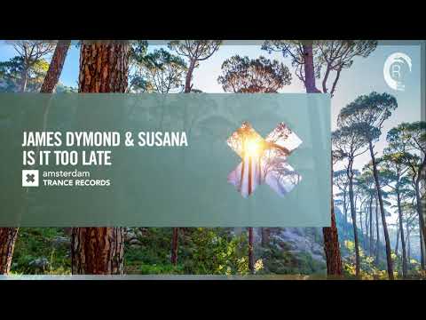 VOCAL TRANCE: James Dymond & Susana – Is It Too Late (Amsterdam Trance) + LYRICS