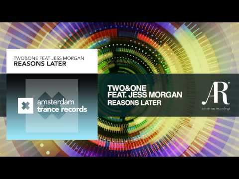 Two&One feat. Jess Morgan – Reasons Later (Adrian Raz Recordings / Amsterdam Trance)